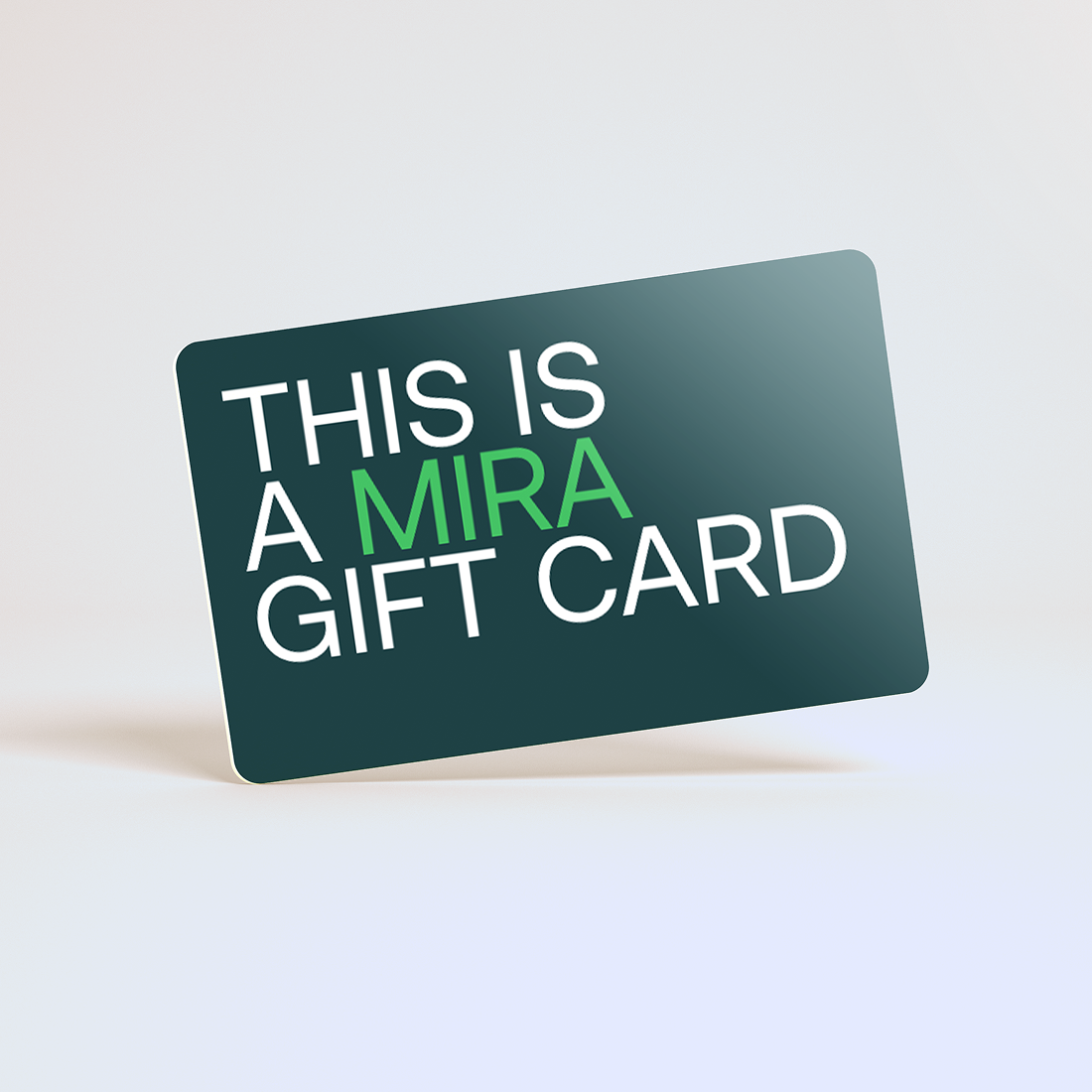 Mira Gift Card