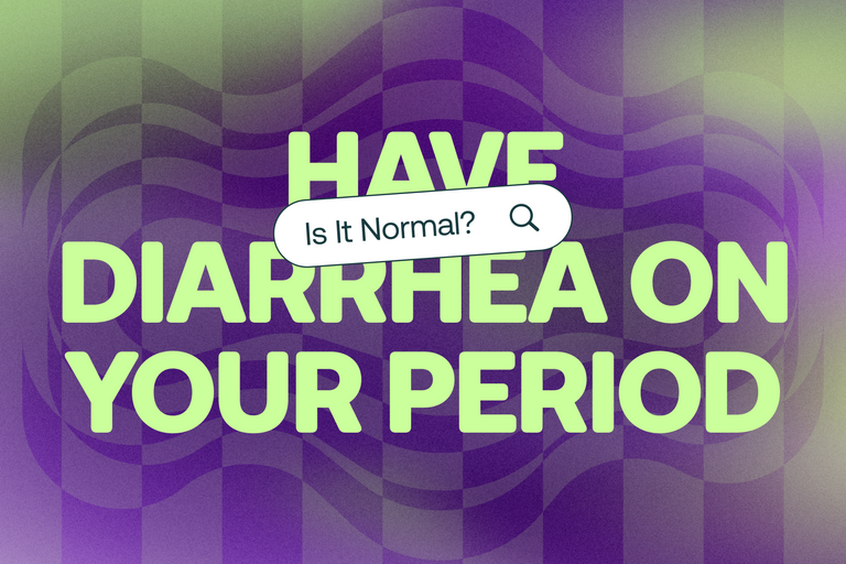 Is It Normal to Have Diarrhea on Your Period?