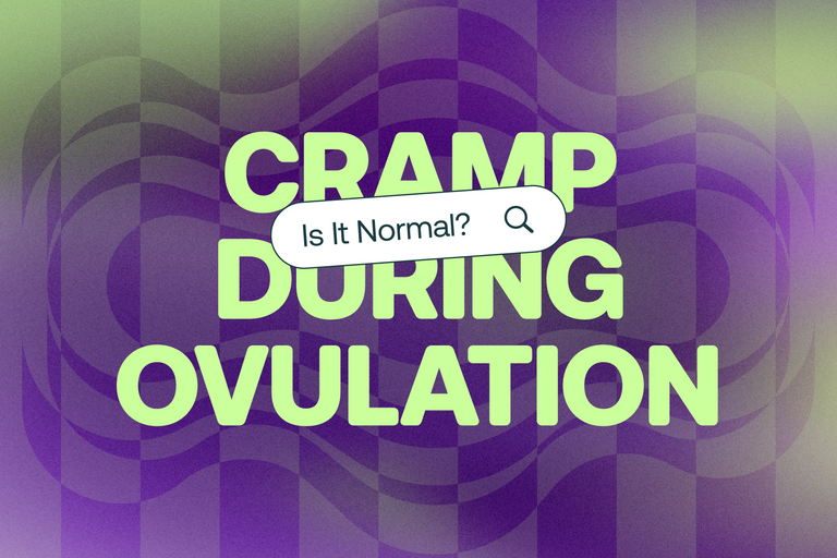 Is It Normal to Cramp During Ovulation?