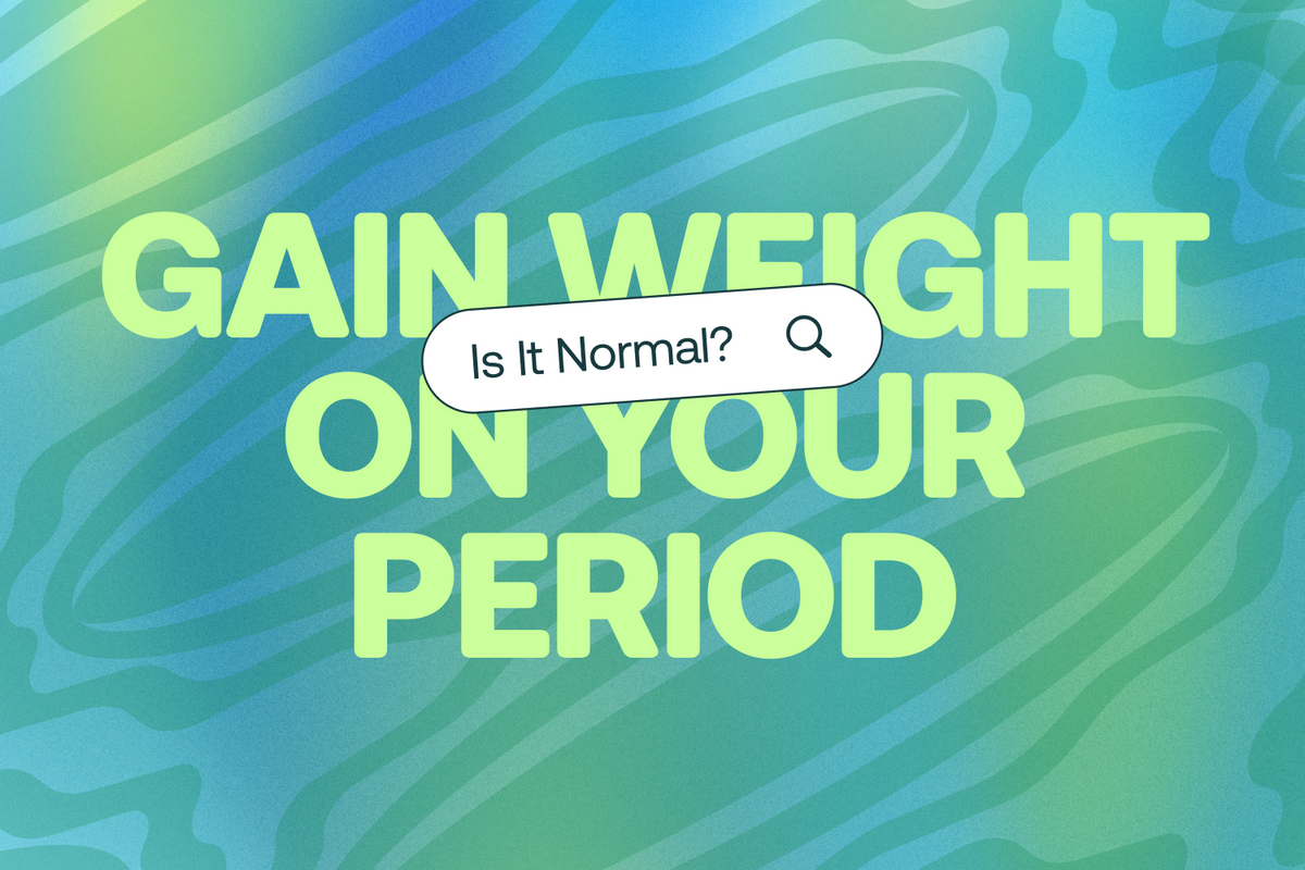 Is It Normal to Gain Weight on Your Period?