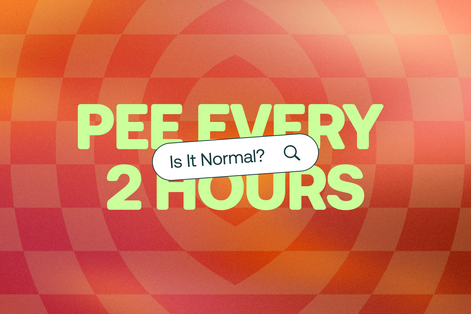 Is It Normal to Pee Every 2 Hours?