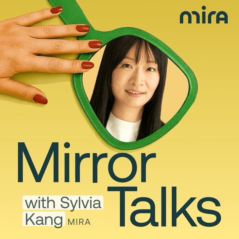 Episode 1: "Don’t ask permission”: How Sylvia Kang built Mira to redefine women’s health